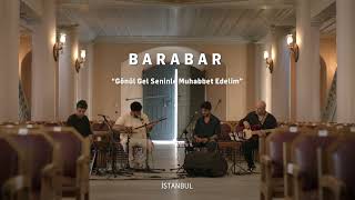 BARABAR (Quarted) - Gönül Gel Seninle Muhabbet Edelim (14.HrantDinkÖdülTöreniPerformansı)