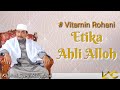 Pola Pikir Ahli Alloh Kh Moch Syarif Hidayatulloh Vitamin Rohani
