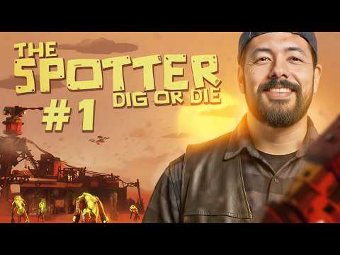 SURVIE AU CŒUR DU CHAOS ! ► THE SPOTTER: DIG OR DIE #1