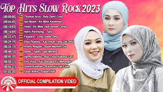 Download lagu Top Hits Slow Rock 2023~Thomas Arya~Harry Parintang~Elsa Pitaloka [ Compilation Video HD] mp3
