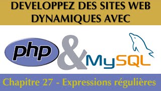 Tutoriel / Cours Complet PhP &amp; MySQL [Ch 27/27] : Les expressions régulières