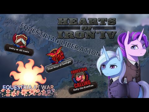 Liberating Equestria as Starlight and Trixie?!? - Hearts Of Iron 4: Equestria At War - MLP