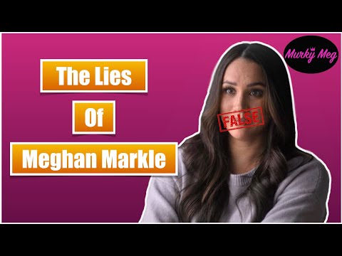 The Many Lies of Meghan Markle