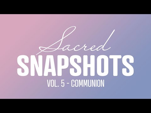 Sacred Snapshots, Vol. 5 (Communion) - James Koerts