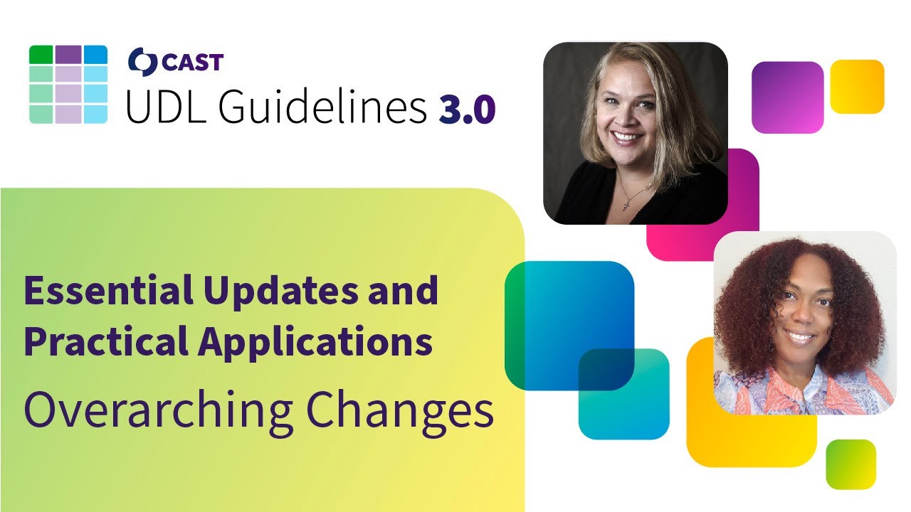 Universal Design for Learning 3.0: Essential Updates and Practical Applications -Overarching Changes