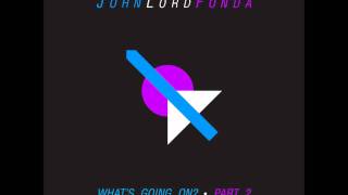 John Lord Fonda - What's Going On ? (Traumer Big Room Remix)