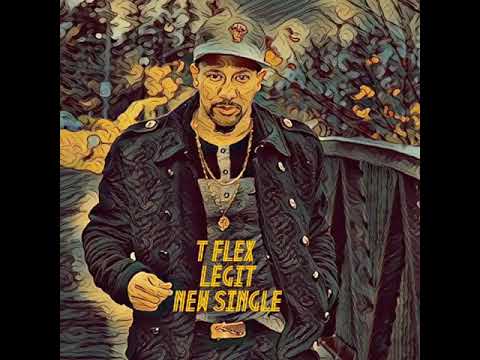 T Flex Legit new single 🚨🚨🚨🚨