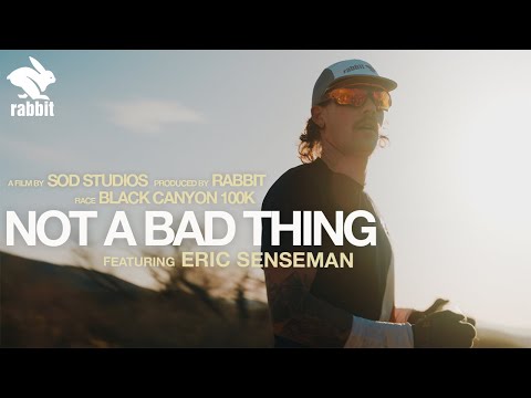 Not A Bad Thing | Eric Senseman & Black Canyon 100K