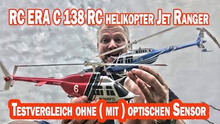 RC Helikopter RC ERA C138 - Wie fliegt der Jet Ranger mit und ohne optischen Lageerkennungssensor?