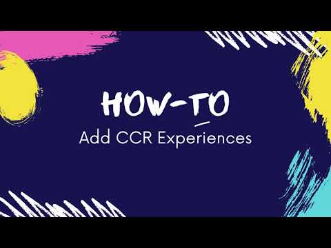 How to Add a CCR Experience - Instructions