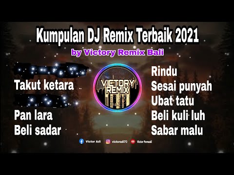Kumpulan Dj Remix Lagu Bali Terbaik 2021 by Victory Remix Bali