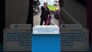 Download lagu Nasib Pria Viral Lecehkan Perempuan di Angkot Sukabumi dan Mengamuk Serang Warga, Berakhir Ditangkap mp3