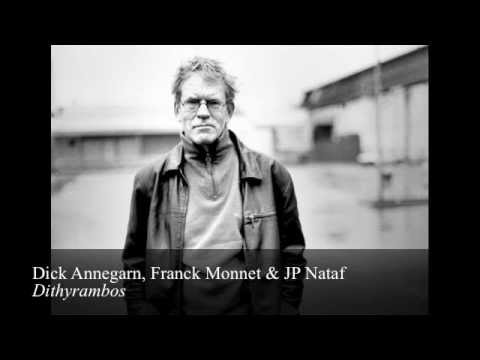 Dick Annegarn, Franck Monnet & JP Nataf - Dithyrambos