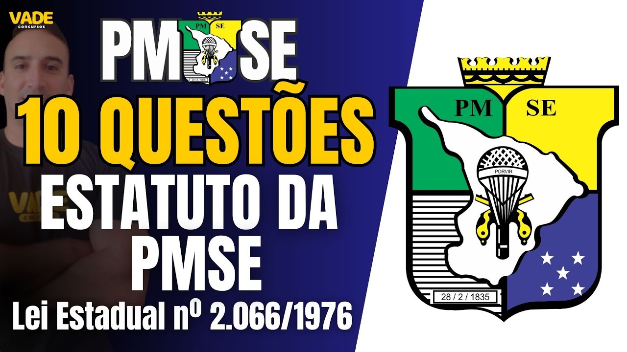 CONCURSO PMSE - 10 QUESTÕES - ESTATUTO DA PMSE