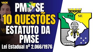 CONCURSO PMSE - 10 QUESTÕES - ESTATUTO DA PMSE