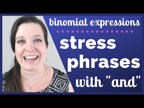 How to Stress Phrases with "And" - Binomial Expressions and English Rhythm