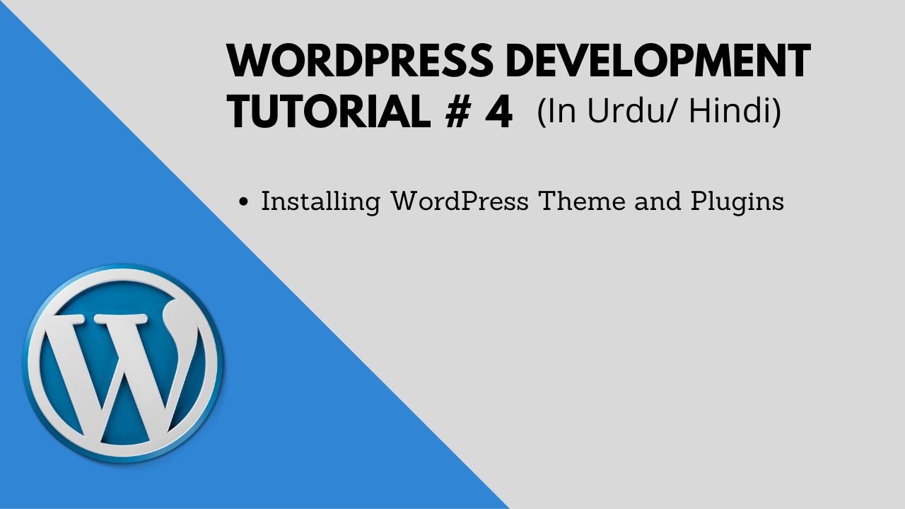 WordPress Development | Installing Theme and Plugins | Tutorial-4