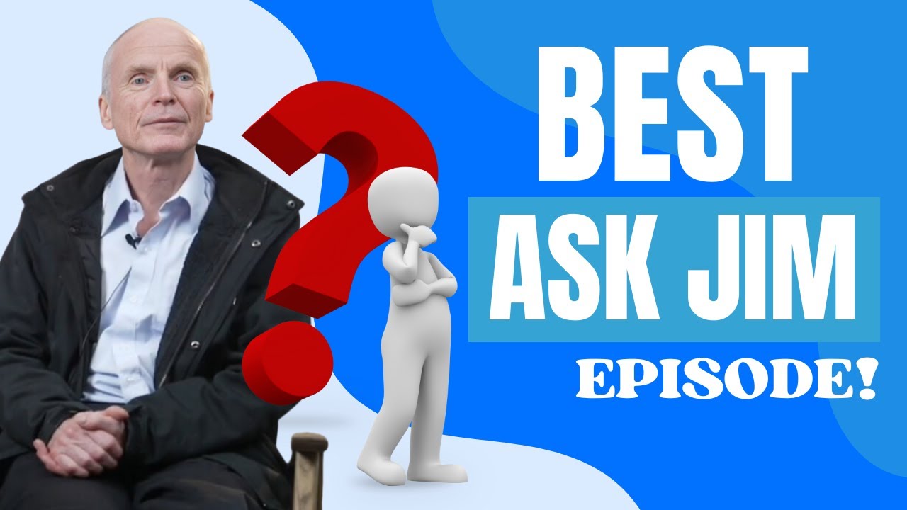 Jim's Favourite #ASKJIM Ever! We go deep into a lot of non-business territory!