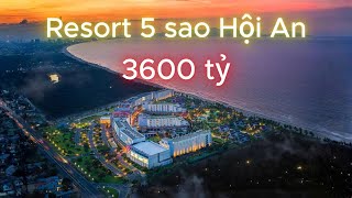 Resort 5 sao Hoi An 3,600 Tỷ