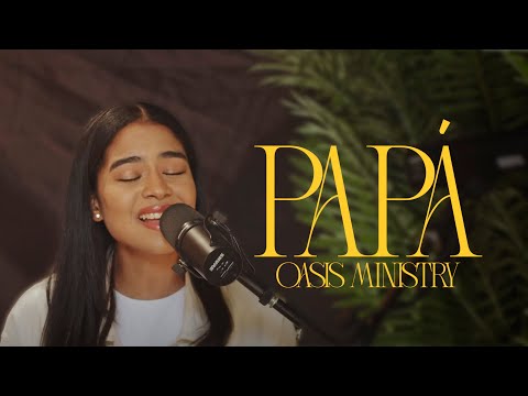Papá - Oasis Ministry (Living Room)