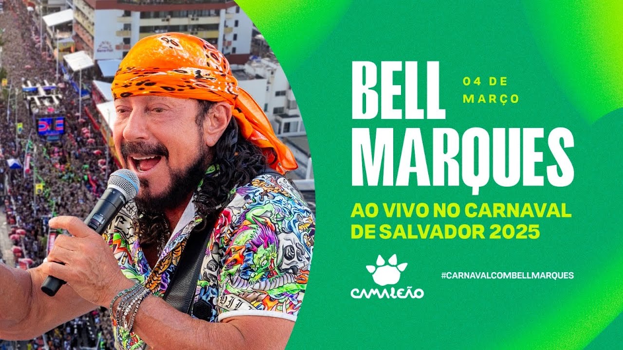 CARNAVAL DE SALVADOR 2025 - Bell Marques - Bloco CAMALEÃO (terça)