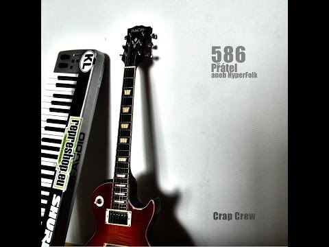 Crap Crew - 586 přátel aneb HyperFolk (2012) [Celé album]
