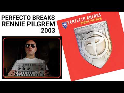 PERFECTO BREAKS Rennie Pilgrem 2003 #breaks #perfecto #electronic