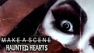 Make A Scene - Haunted Hearts (Official Audio)