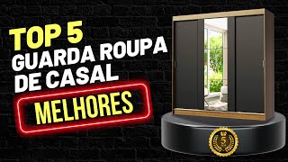 Os 5 Melhores Guarda Roupas de Casal Modernos e Práticos para o Seu Quarto!