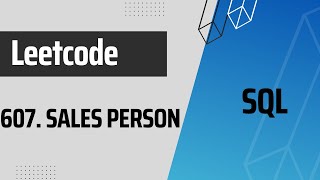YouTube video '607. Sales Person leetcode solution'
