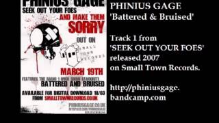 Phinius Gage - Battered &amp; Bruised