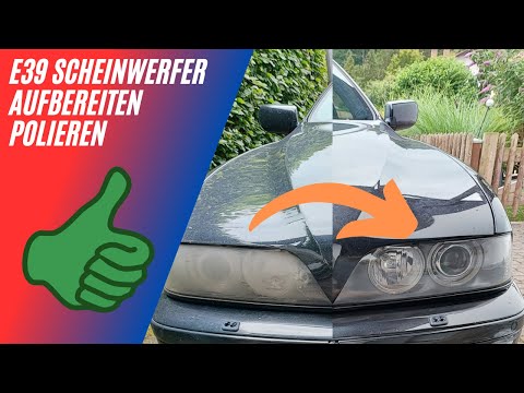 E39 Scheinwerfer aufbereiten polieren - so schaffts jeder!