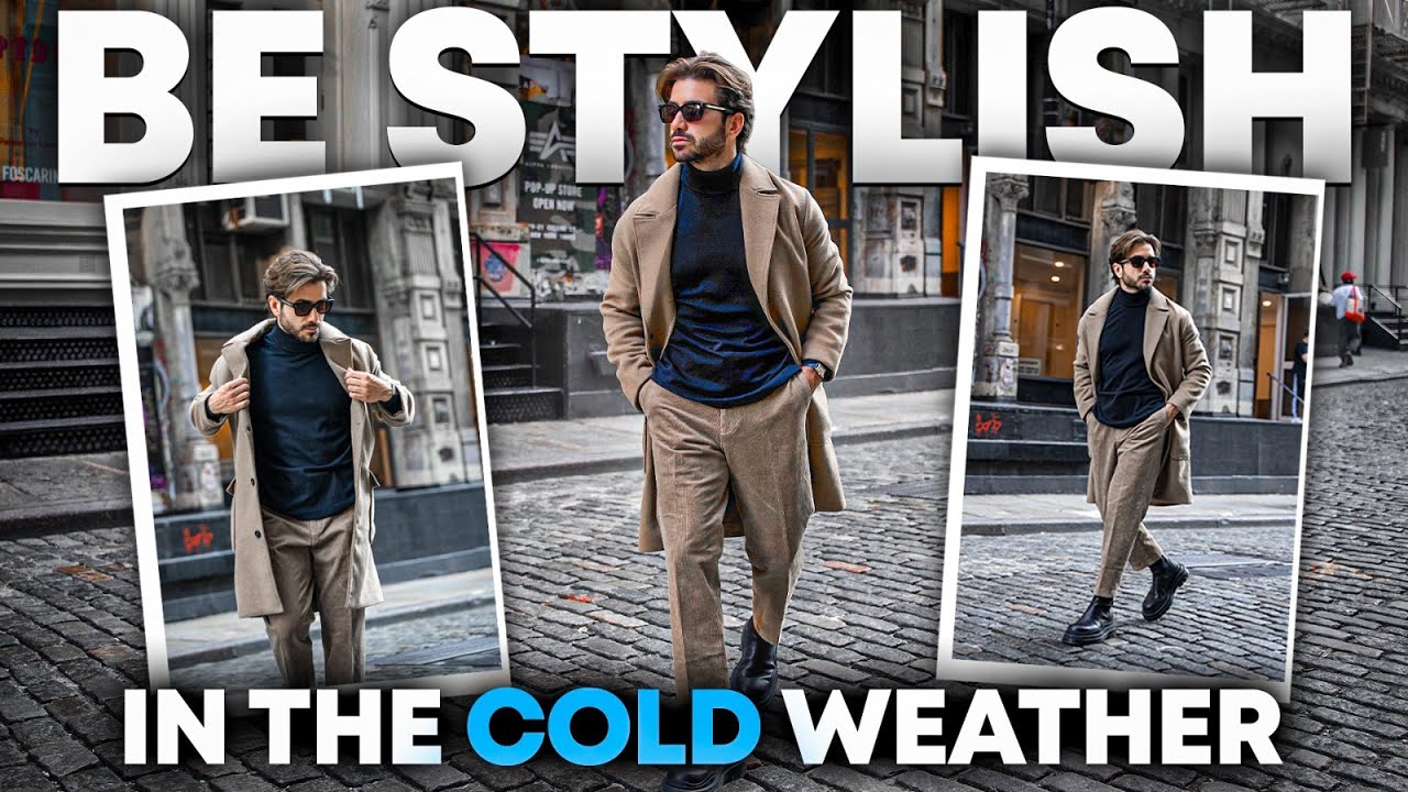 How to Dress STYLISH in Cold Weather  Men's Fashion Tips