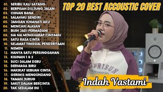 Download lagu Indah Yastami Top 20 Best Akustik Terpopuler | Seribu Kali Sayang | Indah Yastami Full Album mp3