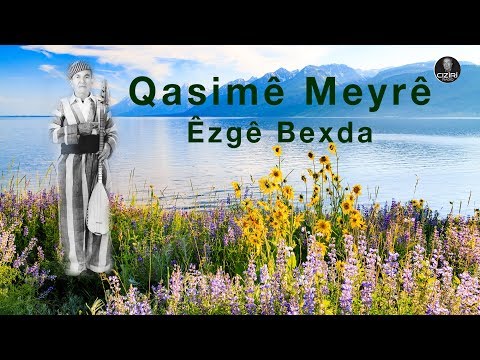 Qasimê Meyrê , Mihemed Arif Cizîrî Êzgê Bexda 4K