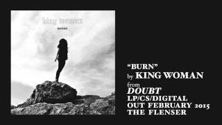 King Woman - Burn