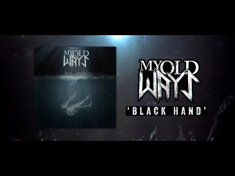 My Old Ways - Black Hand (Official Lyric Video)