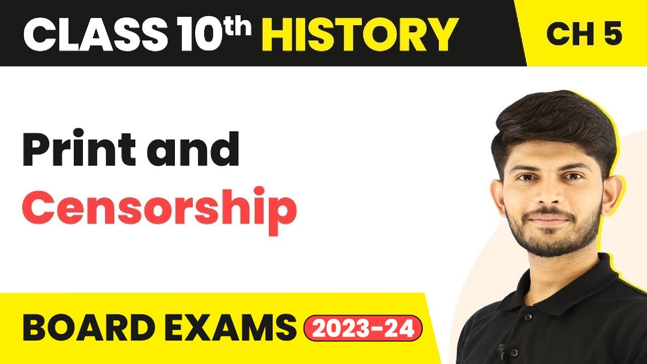 Print and Censorship - Print Culture and the Modern World | Class 10 History Chapter 5 (2023-24)