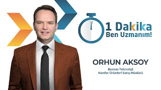 1 Dakika Ben Uzmanım - Konfor Ürünleri Satış Müdürü Orhun Aksoy