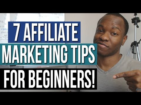 7 Affiliate Marketing Tips For BEGINNERS - How to Make Your FIRST $1000