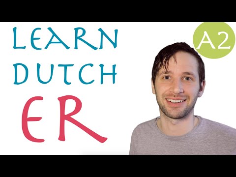 Learn how to use 'er' in Dutch