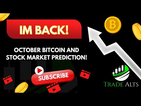 I'M BACK! My Top Bitcoin and Stock Market Predictions for October 2023