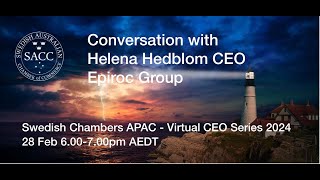 Swedish Chambers APAC CEO Series - Talk with Helena Hedblom, CEO Epiroc Group