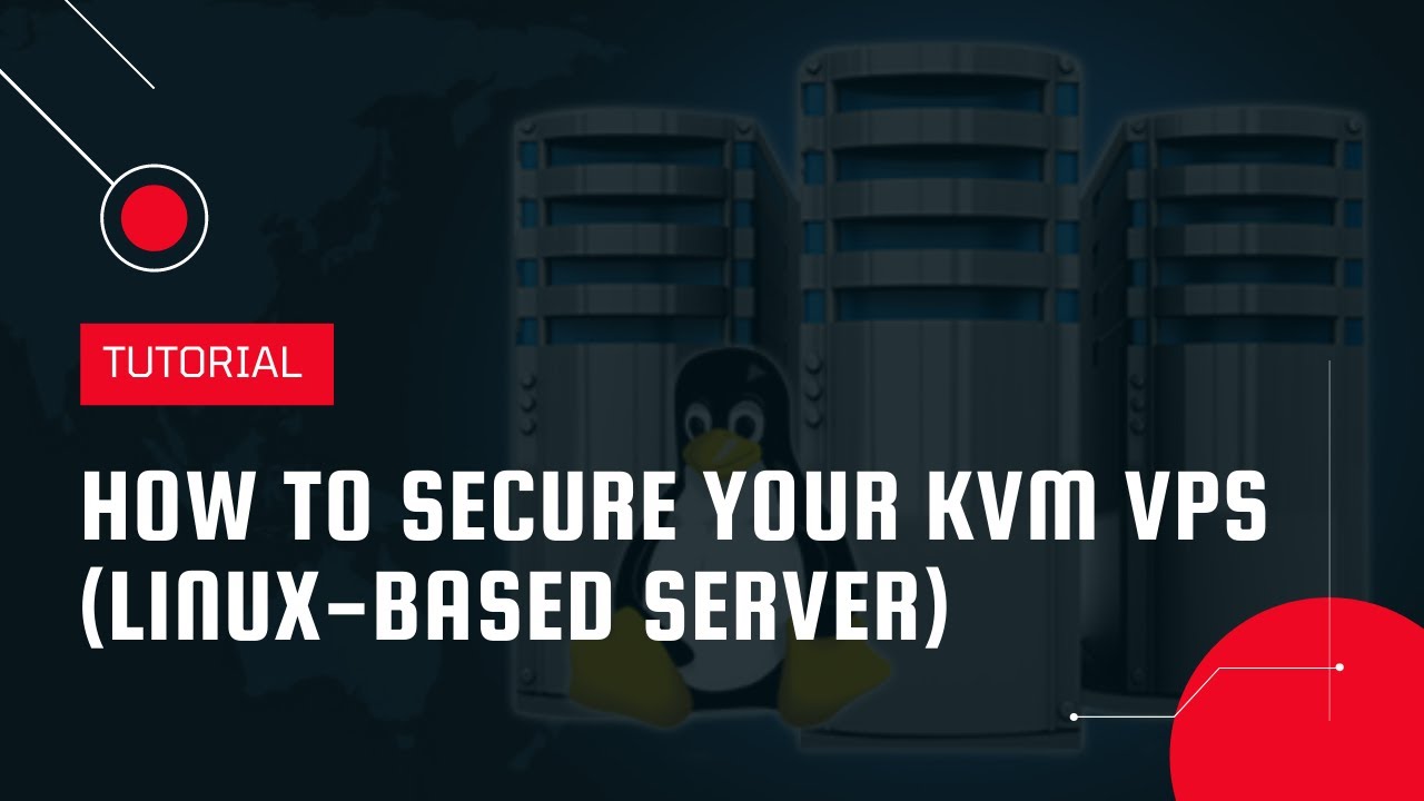 How to secure your KVM VPS (Linux-based server) | VPS Tutorial