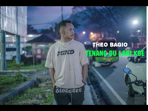 TENANG DU LARI KOE | THEO BAGIO COVER | CIP. BALTHASAR MOKOR