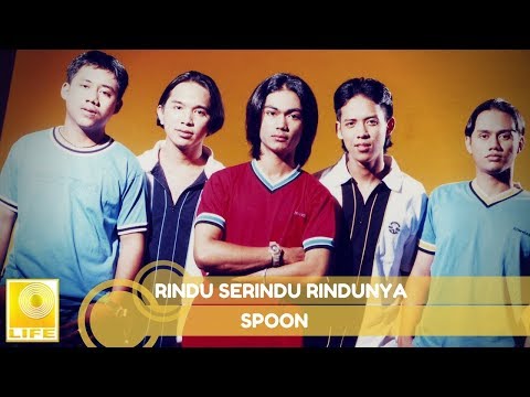 Rindu Serindu Rindunya - Spoon - Melayu