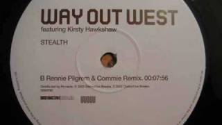 Way Out West  - Stealth (Rennie Pilgrem &amp; Commie Remix)