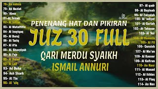 Download lagu Murotal Al Quran Juz 30 (Juz Amma) Merdu - NEW beautiful Quran recitation BY Syaikh Ismail Annuri mp3 Download lagu Murotal Al Quran Juz 30 (Juz Amma) Merdu - NEW beautiful Quran recitation BY Syaikh Ismail Annuri mp3