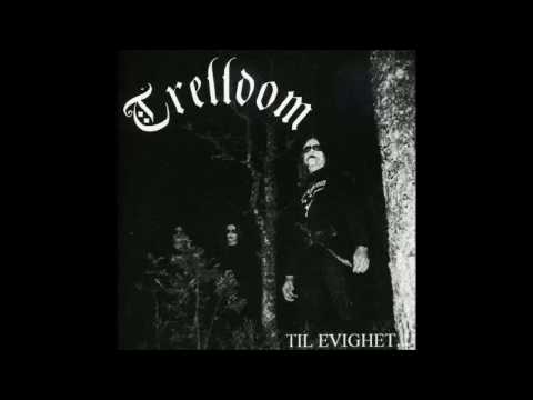 Trelldom - Til Evighet (Full Album)