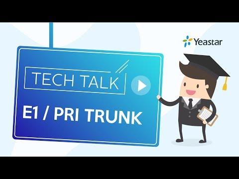 Tech talk: isdn pri e1 trunk configuration in yeastar pbx sy...